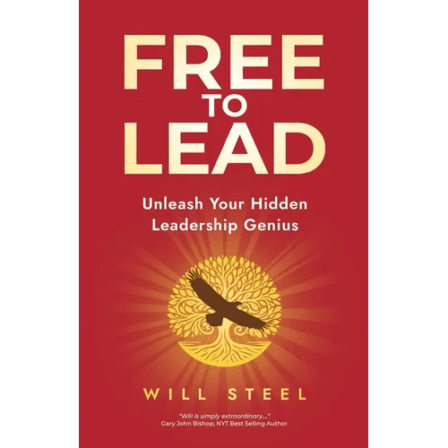 Free To Lead: Unleash Your Hidden Leadership Genius - Paperback - iShook Books