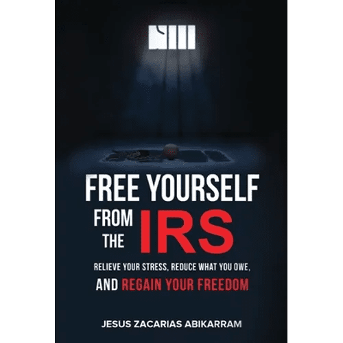 Free Yourself from the IRS: Relieve Your Stress, Reduce What You Owe, and Regain Your Freedom - Hardcover - iShook Books