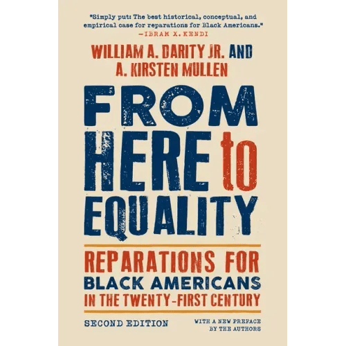 From Here to Equality, Second Edition: Reparations for Black Americans in the Twenty - First Century - Paperback - iShook Books