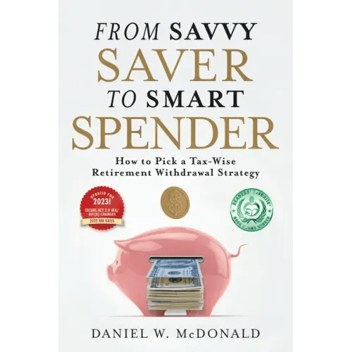 From Savvy Saver to Smart Spender: How to Pick a Tax - Wise Retirement Withdrawal Strategy - Paperback - iShook Books