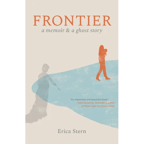 Frontier: A Memoir and a Ghost Story - Paperback - iShook Books