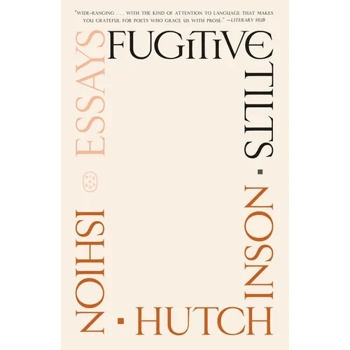 Fugitive Tilts: Essays - Paperback - iShook Books
