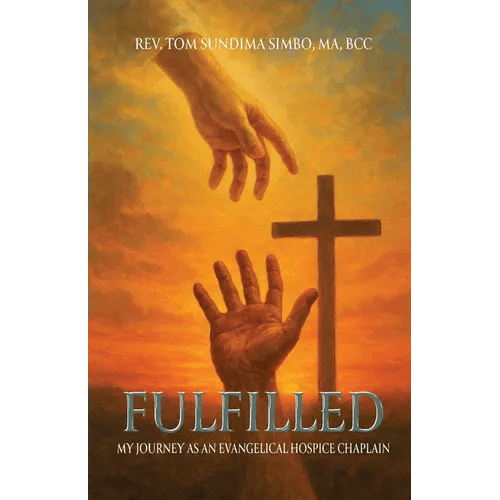 Fulfilled: My Journey As a Evangelical Hospice Chaplain - Paperback - iShook Books