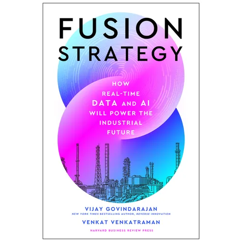 Fusion Strategy: How Real - Time Data and AI Will Power the Industrial Future - Hardcover - iShook Books