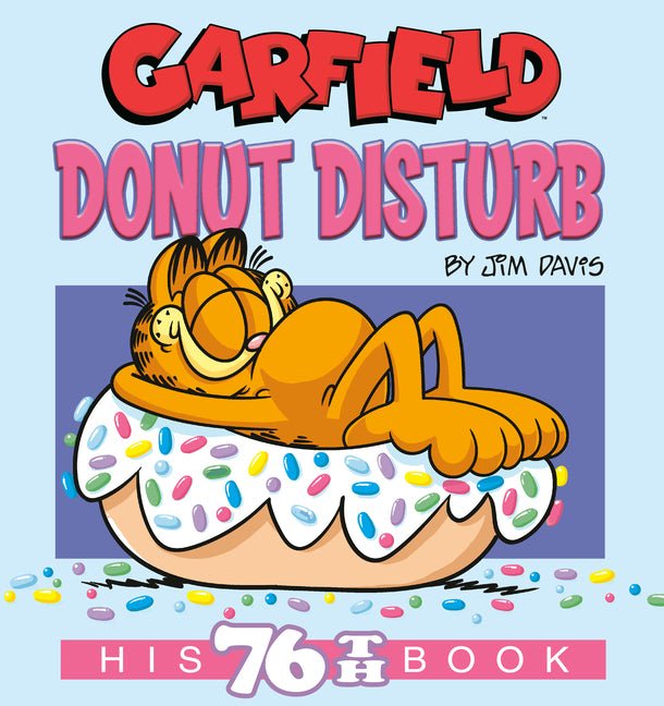 Garfield Donut Disturb: His 76th Book - iShook Books