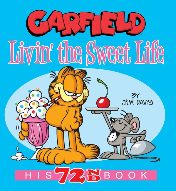 Garfield Livin' the Sweet Life: His 72nd Book - iShook Books