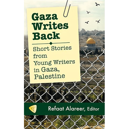 Gaza Writes Back: Short Stories from Young Writers in Gaza, Palestine - Paperback - iShook Books