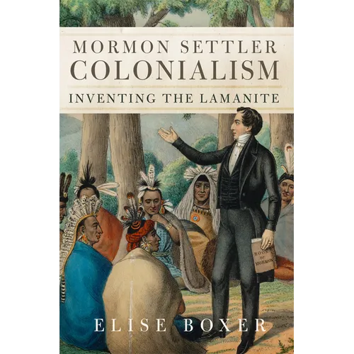 Mormon Settler Colonialism: Inventing the Laminite