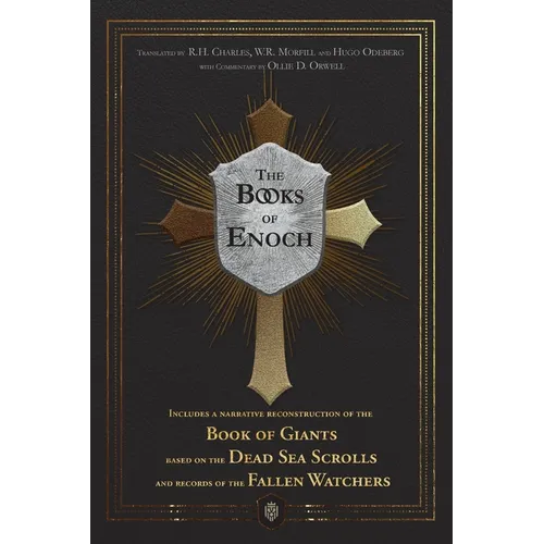 The Books of Enoch Includes a narrative reconstruction of the Book of Giants based on the Dead Sea Scrolls and records of the Fallen Watchers