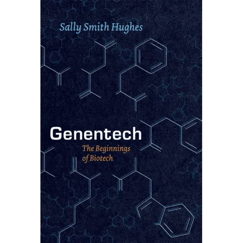 Genentech: The Beginnings of Biotech - Paperback - iShook Books