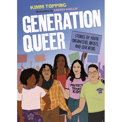 Generation Queer: Stories of Youth Organizers, Artists, and Educators - Hardcover - iShook Books