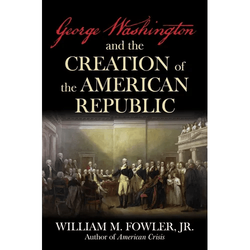 George Washington and the Creation of the American Republic - Hardcover - iShook Books