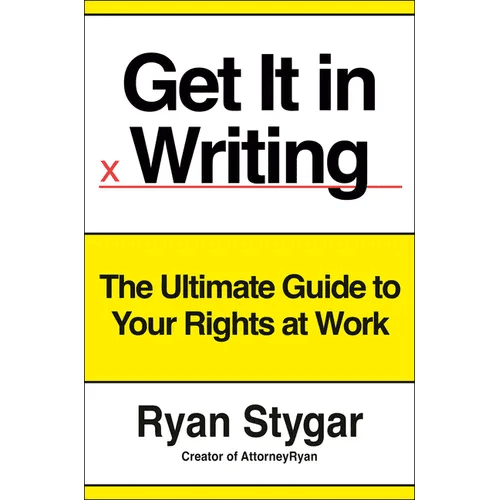 Get It in Writing: The Ultimate Guide to Your Rights at Work - Hardcover - iShook Books