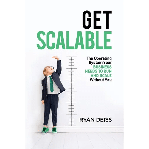 Get Scalable: The Operating System Your Business Needs To Run and Scale Without You - Paperback - iShook Books