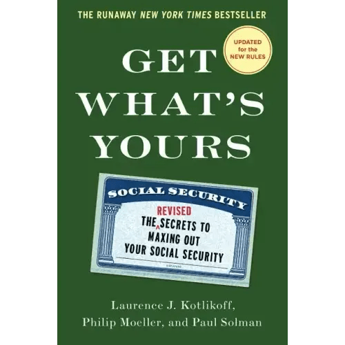 Get What's Yours: The Secrets to Maxing Out Your Social Security - Hardcover - iShook Books