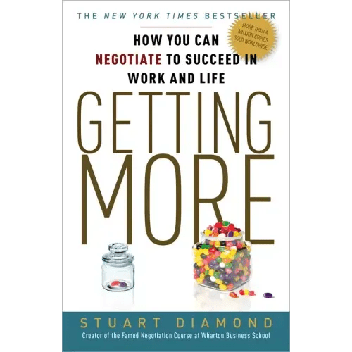 Getting More: How You Can Negotiate to Succeed in Work and Life - Paperback - iShook Books