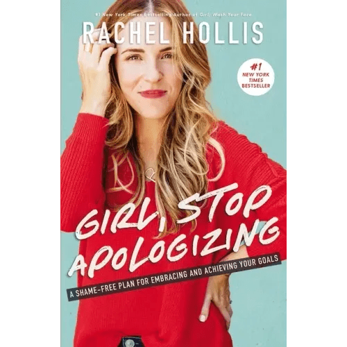 Girl, Stop Apologizing: A Shame-Free Plan for Embracing and Achieving Your Goals - Hardcover - iShook Books