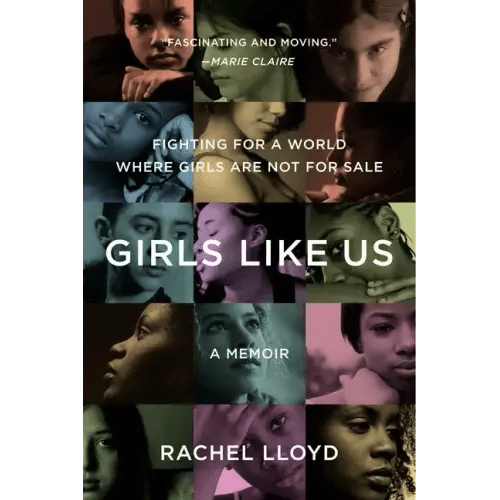 Girls Like Us: Fighting for a World Where Girls Are Not for Sale: A Memoir - Paperback - iShook Books