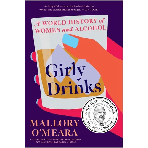 Girly Drinks: A World History of Women and Alcohol - Paperback - iShook Books