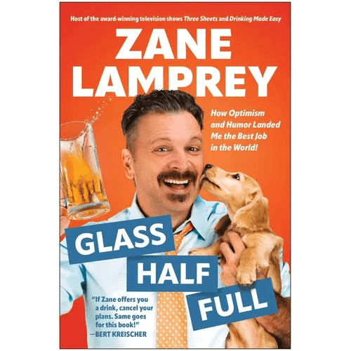 Glass Half Full: How Optimism and Humor Landed Me the Best Job in the World - Hardcover - iShook Books