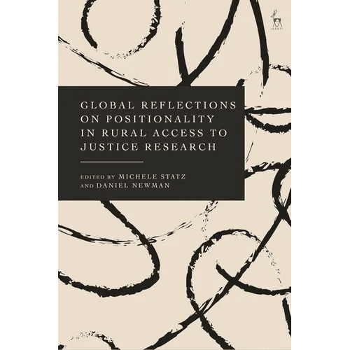 Global Reflections on Positionality in Rural Access to Justice Research - Hardcover - iShook Books