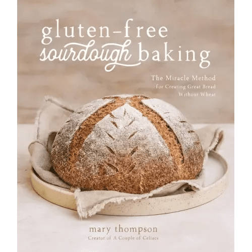 Gluten - Free Sourdough Baking: The Miracle Method for Creating Great Bread Without Wheat - Paperback - iShook Books