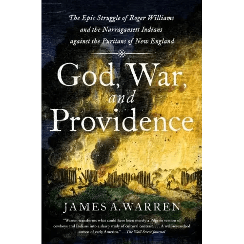God, War, and Providence: The Epic Struggle of Roger Williams and the Narragansett Indians Against the Puritans of New England - Paperback - iShook Books