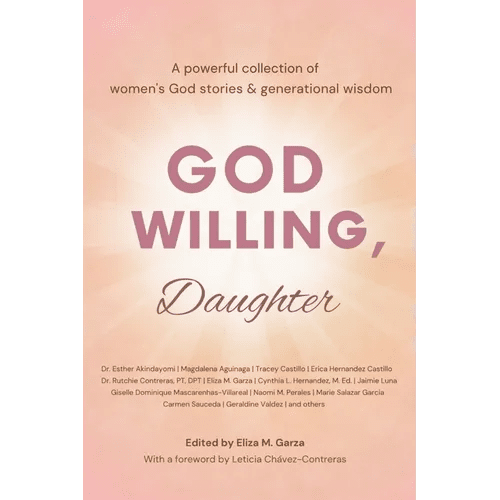God Willing, Daughter: A powerful collection of women's God stories & generational wisdom - Paperback - iShook Books