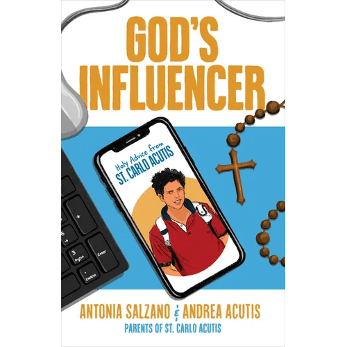 God's Influencer: Holy Advice from St. Carlo Acutis - Paperback - iShook Books