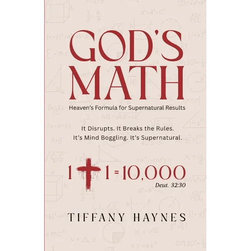 God's Math: Heaven's Formula for Supernatural Results - Paperback - iShook Books