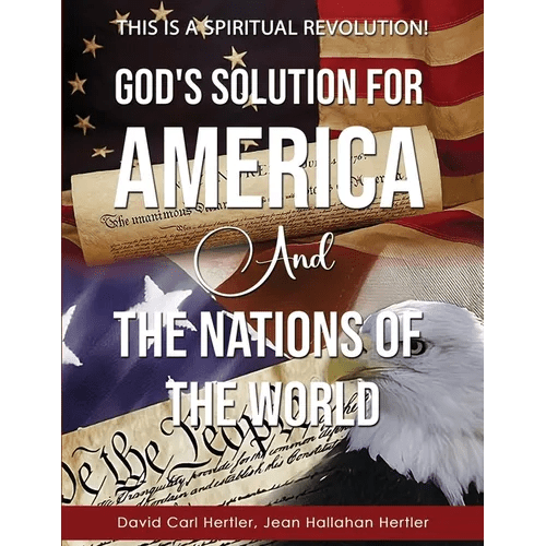 God's Solution for America and the Nations of the World: This is a Spiritual Revolution! - Paperback - iShook Books