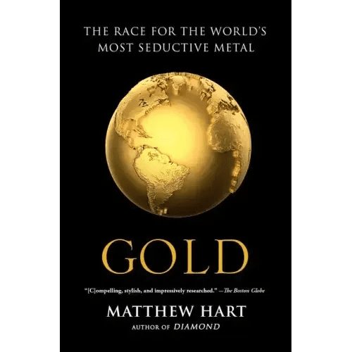Gold: The Race for the World's Most Seductive Metal - Paperback - iShook Books