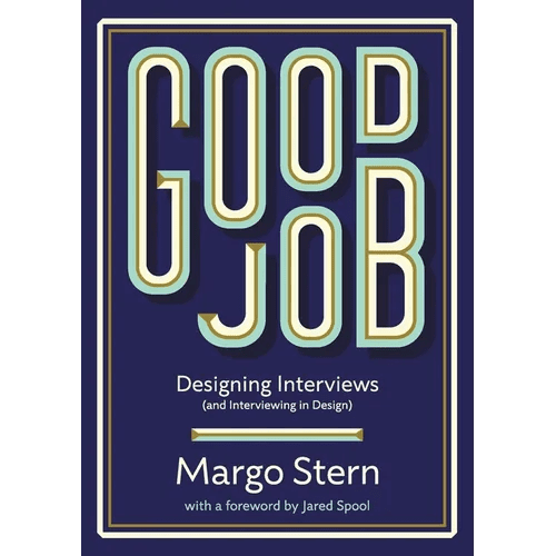 Good Job: Designing Interviews and Interviewing in Design - Paperback - iShook Books