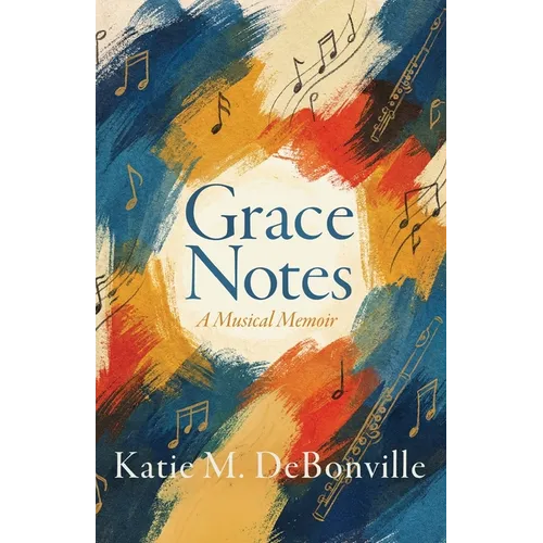 Grace Notes: A Musical Memoir - Paperback - iShook Books