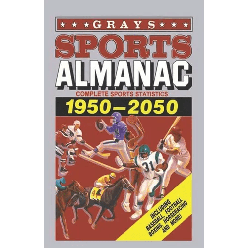 Grays Sports Almanac: Complete sports statistics 1950 - 2050 - Back to the future - Paperback - iShook Books