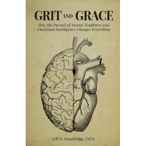 Grit and Grace: How the Pursuit of Mental Toughness and Emotional Intelligence Changes Everything - Paperback - iShook Books