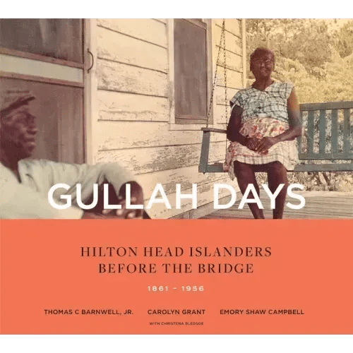 Gullah Days: Hilton Head Islanders Before the Bridge 1861 - 1956 - Paperback - iShook Books