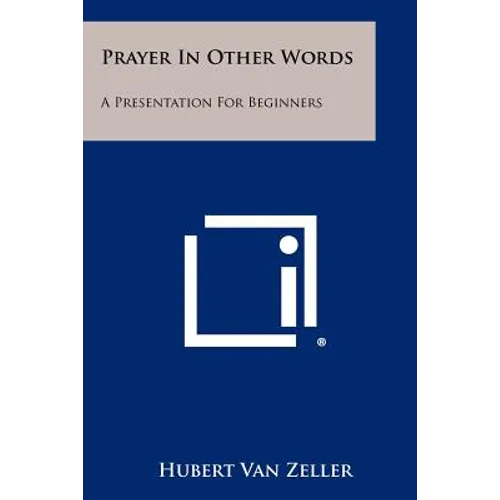 Prayer in Other Words: A Presentation for Beginners