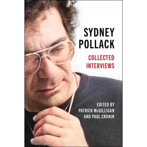 Sydney Pollack: Collected Interviews