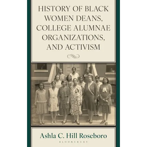 History of Black Women Deans, College Alumnae Organizations, and Activism