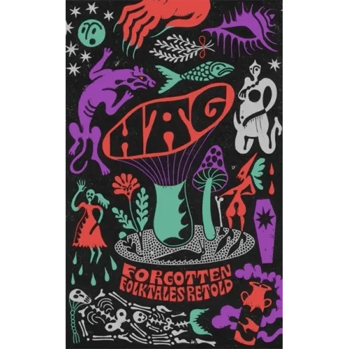 Hag: Forgotten Folktales Retold - Hardcover - iShook Books