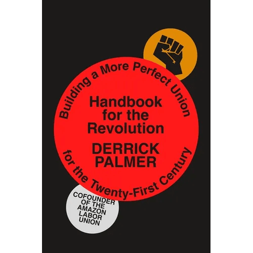 Handbook for the Revolution: Building a More Perfect Union for the Twenty - First Century - Hardcover - iShook Books