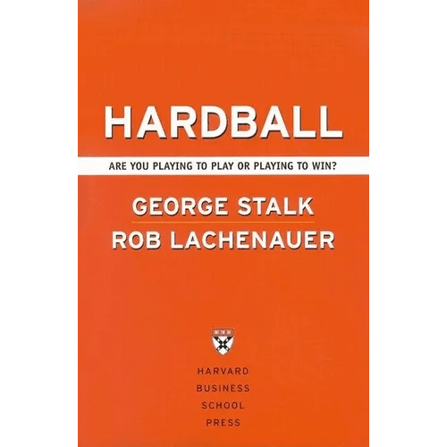 Hardball: Are You Playing to Play or Playing to Win? - Hardcover - iShook Books