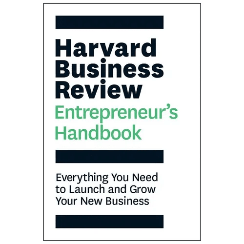 Harvard Business Review Entrepreneur's Handbook: Everything You Need to Launch and Grow Your New Business - Paperback - iShook Books