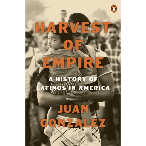 Harvest of Empire: A History of Latinos in America: Second Revised and Updated Edition - Paperback - iShook Books