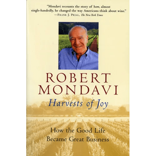 Harvests of Joy: How the Good Life Became Great Business - Paperback - iShook Books