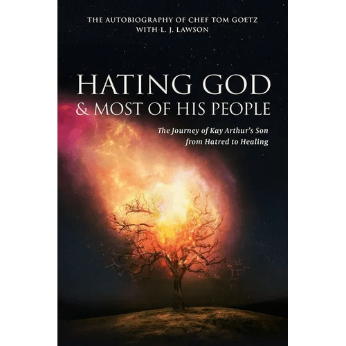 Hating God & Most of His People: The Story of Kay Arthur's Son from Hating to Healing - Paperback - iShook Books