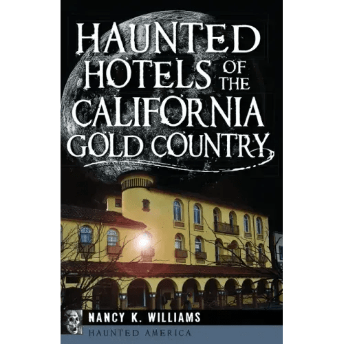 Haunted Hotels of the California Gold Country - Paperback - iShook Books
