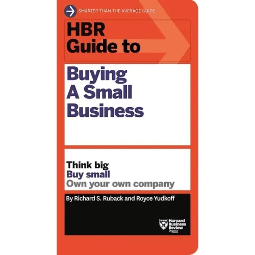 HBR Guide to Buying a Small Business: Think Big, Buy Small, Own Your Own Company - Paperback - iShook Books