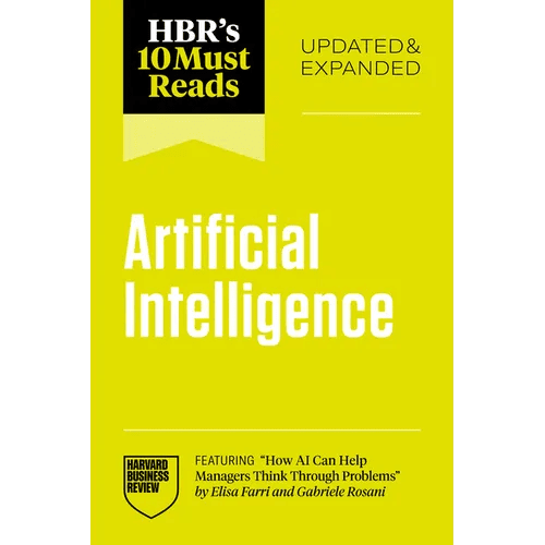 Hbr's 10 Must Reads on Artificial Intelligence, Updated and Expanded (Featuring How AI Can Help Managers Think Through Problems by Elisa Farri and Gab - Paperback - iShook Books